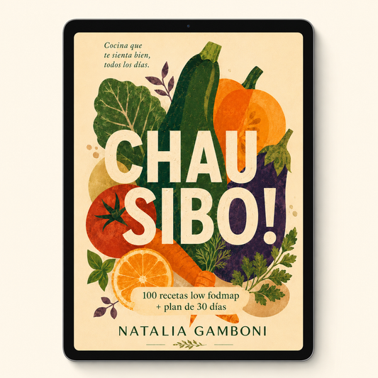 CHAU SIBO! +100 recetas bajas en FODMAP
