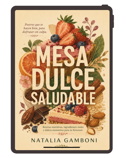 MESA DULCE SALUDABLE - Sin tacc, sin lactosa, sin azúcar refinada.