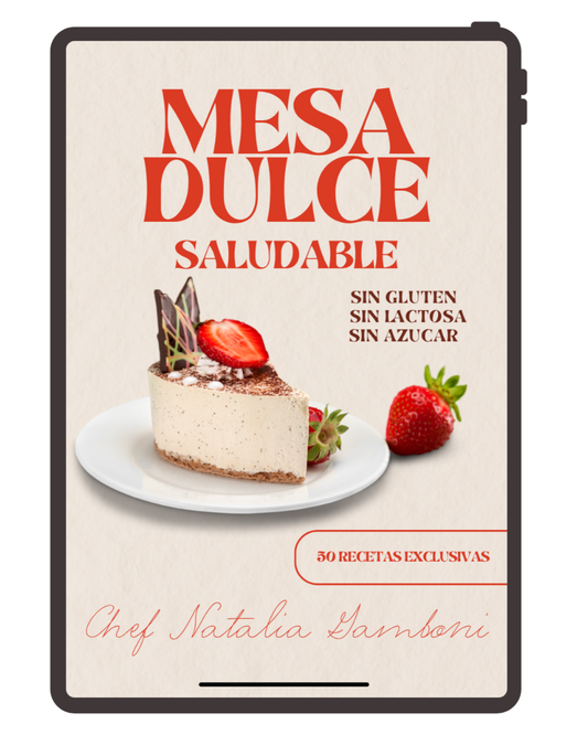 MESA DULCE SALUDABLE - Sin tacc, sin lactosa, sin azúcar refinada.