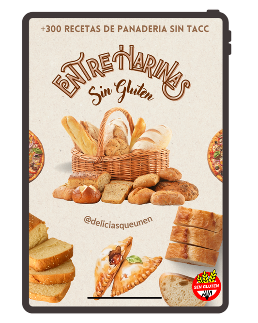 Entre Harinas SIN GLUTEN + 300 RECETAS de panaderia SIN TACC